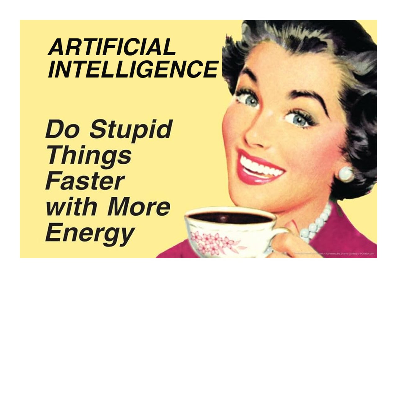 ARTIFICIAL INTELLIGENCE — DO STUPID THINGS FASTER