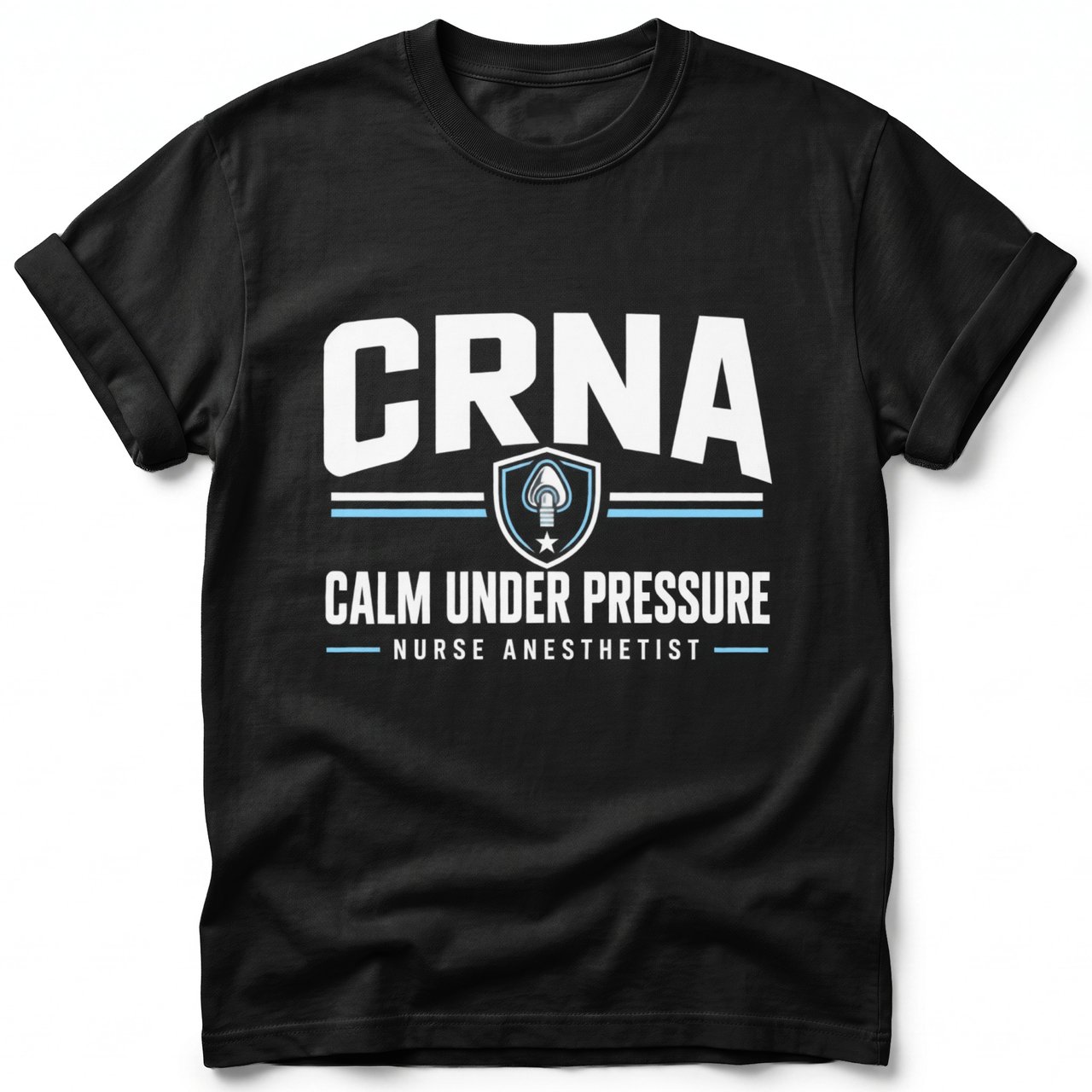 CRNA Calm Under Pressure Tee