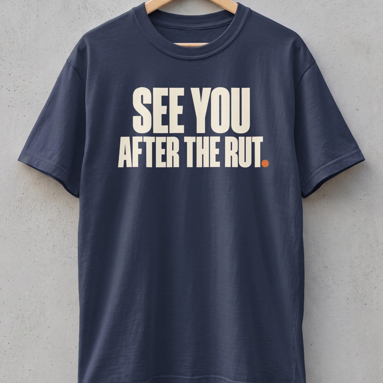 See You After The Rut Tee
