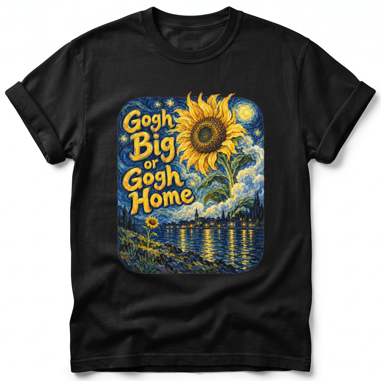 Gogh Big or Gogh Home ~ Comfort Colors Premium Tee