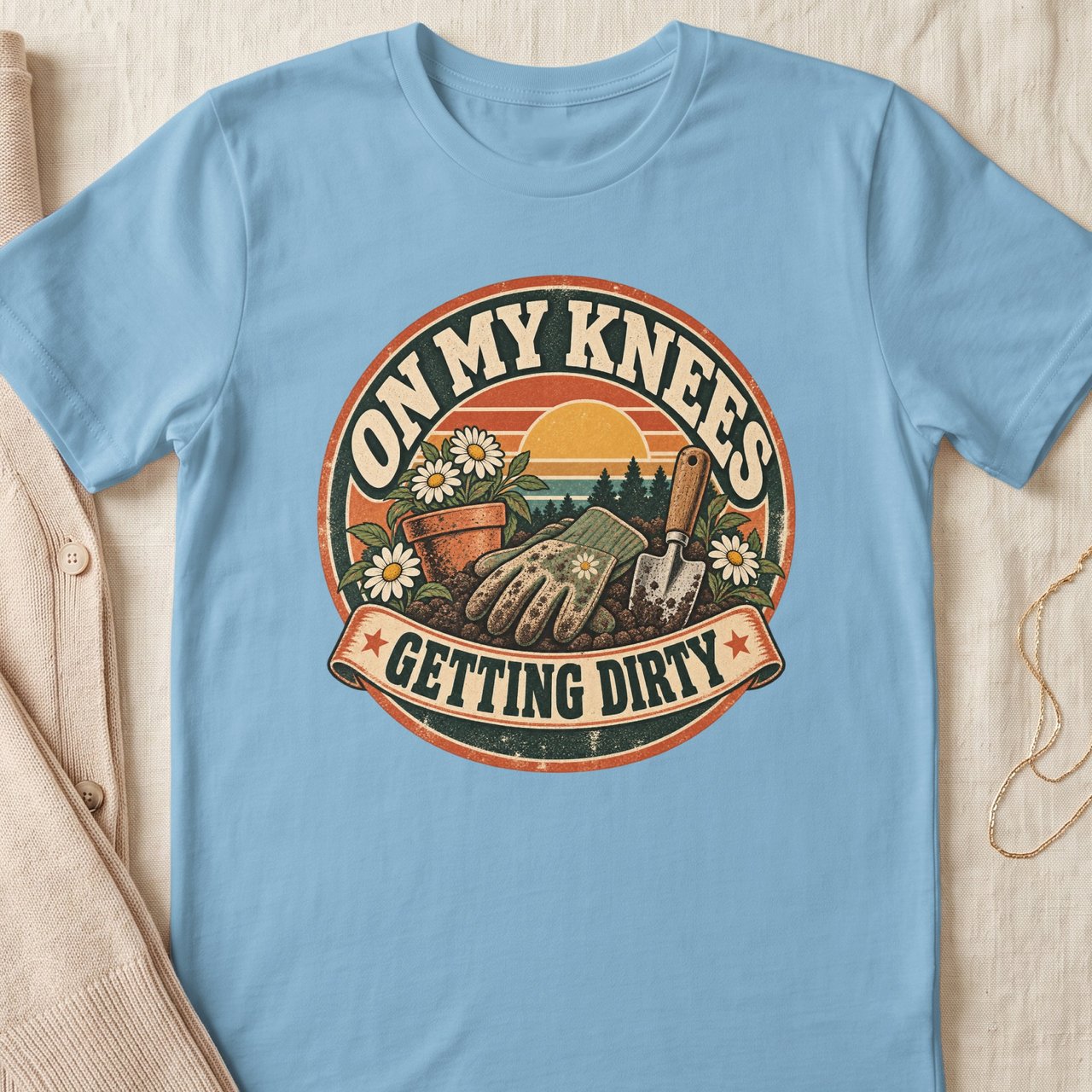 On My Knees Getting Dirty Tee