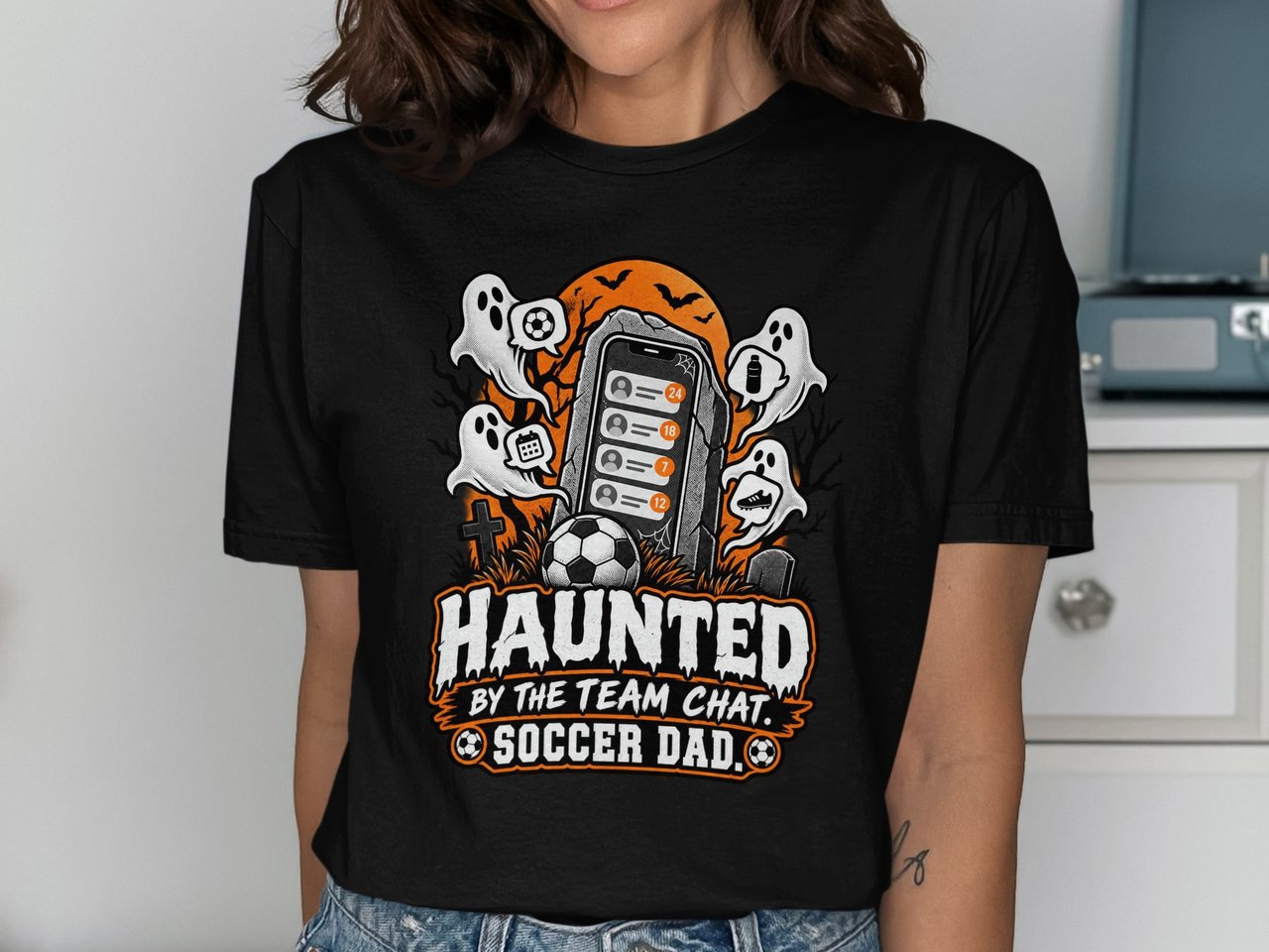 Haunted By The Team Chat Soccer Dad Tee