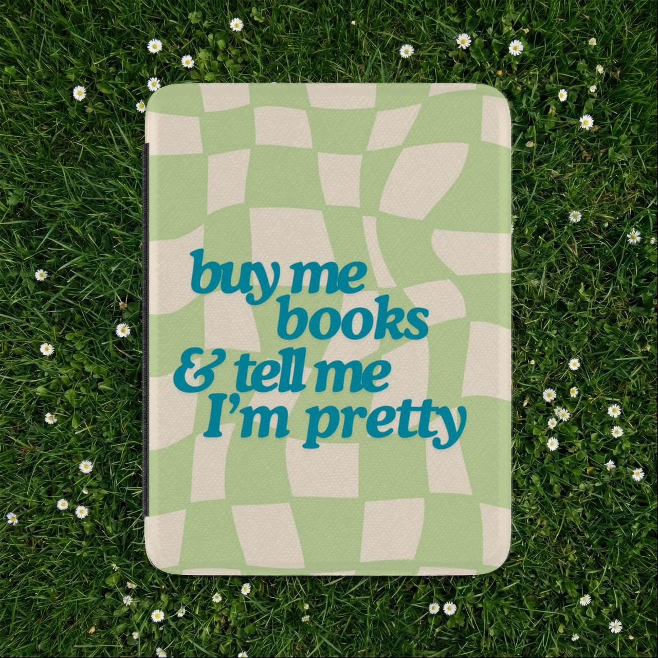 Buy Me Books & Tell Me I'm Pretty Kindle Case