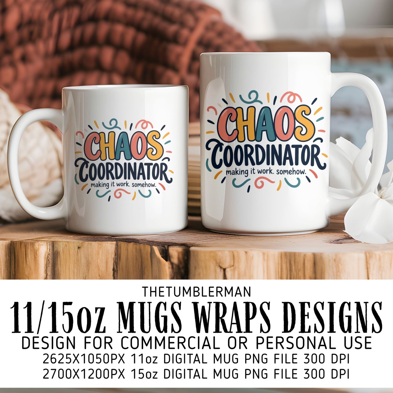 Chaos Coordinator Digital Mug Wrap
