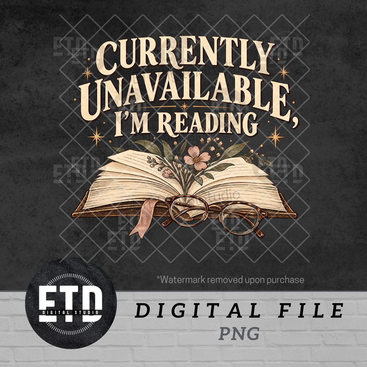 Currently Unavailable I'm Reading PNG, Vintage Bookish Sublimation Design, Floral Book Lover Shirt Graphic, Cozy Reader Clipart Download