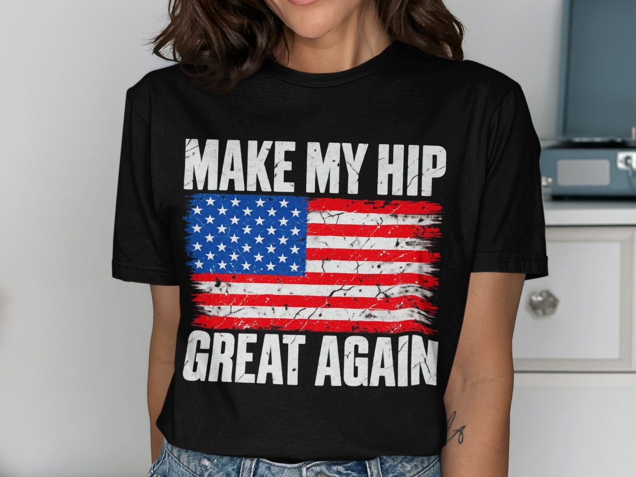 Make My Hip Great Again Tee