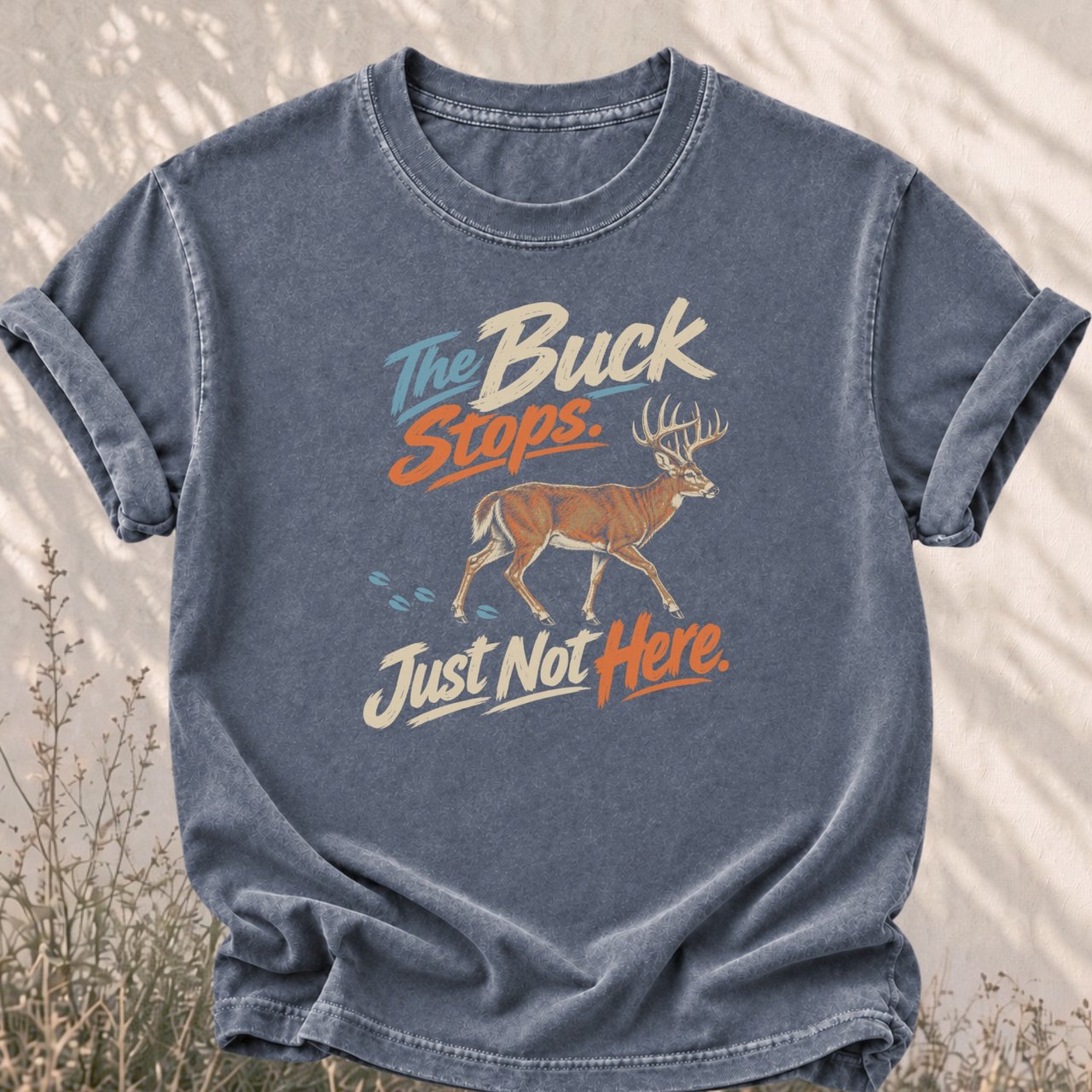 The Buck Stops Just Not Here Tee