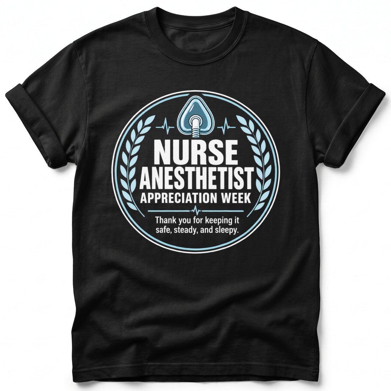 Nurse Anesthetist Appreciation Tee