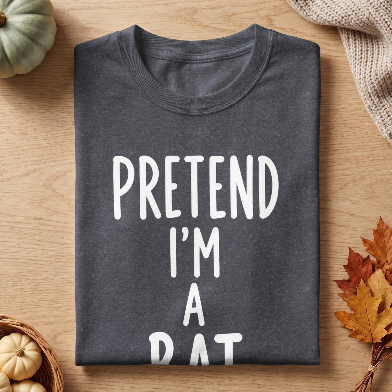 Pretend I'm A Bat Tee