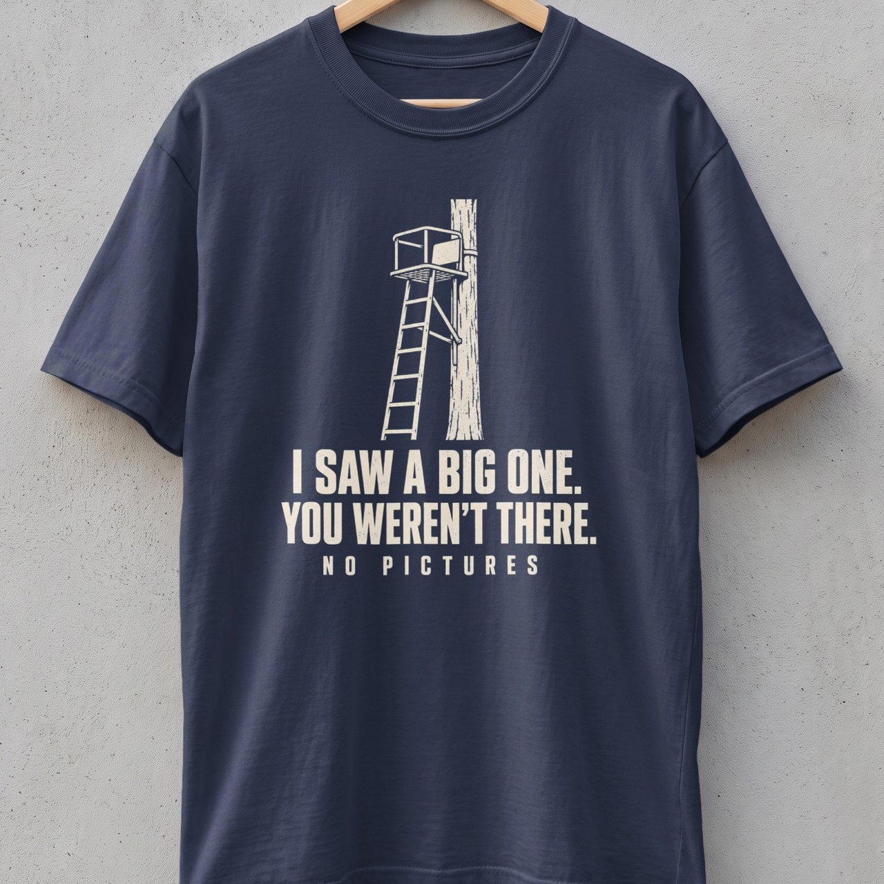 I Saw A Big One Hunting Tee