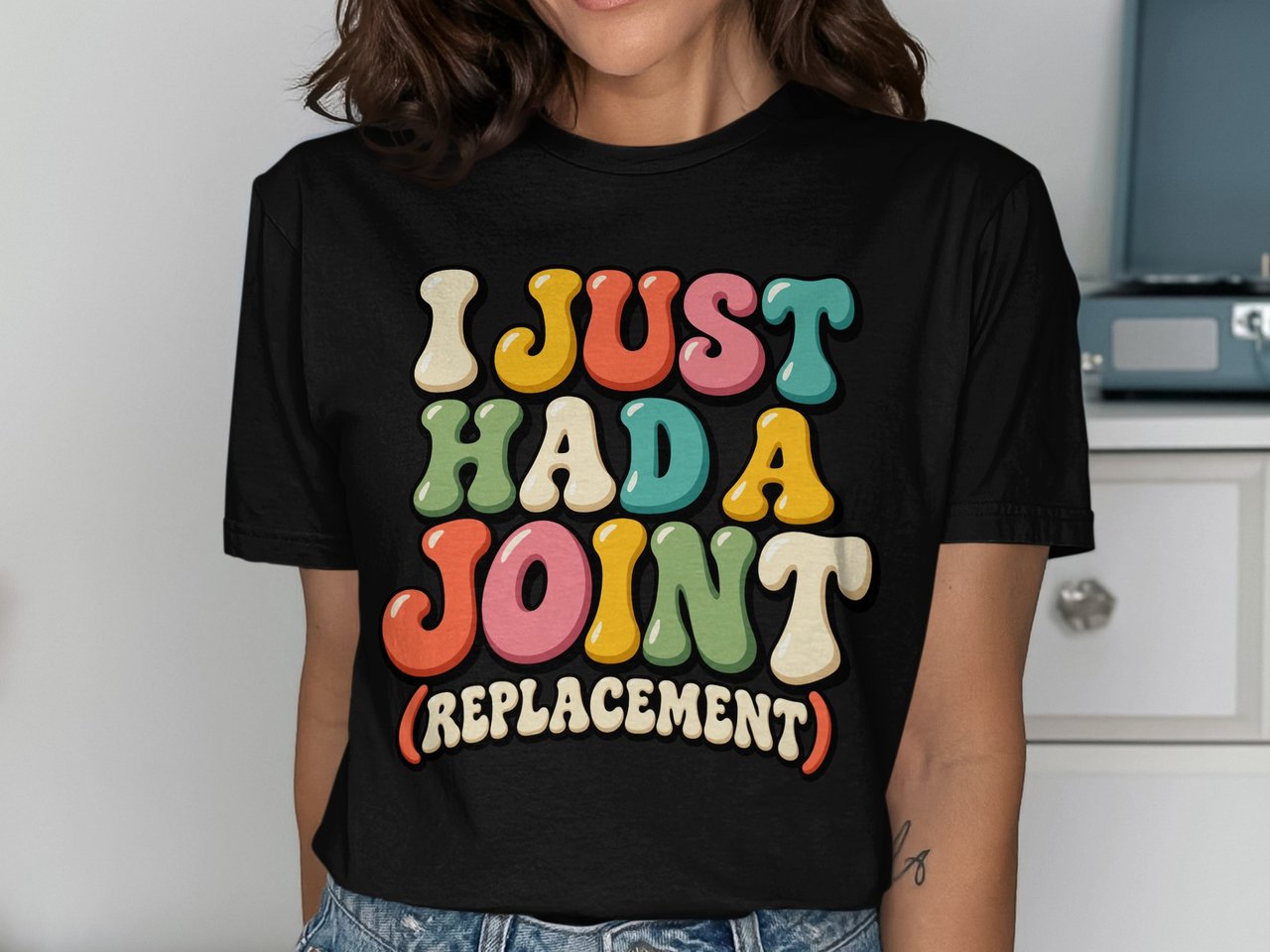 I Just Had A Joint Replacement Tee
