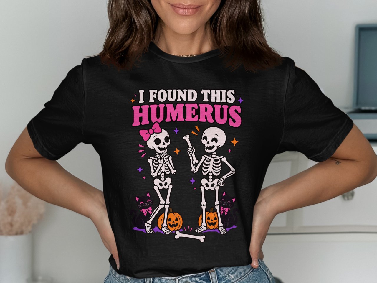 I Found This Humerus Tee or Sweatshirt