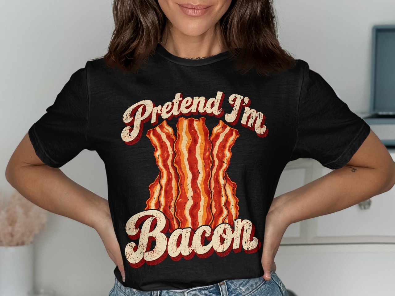 Pretend I'm Bacon Tee or Sweatshirt