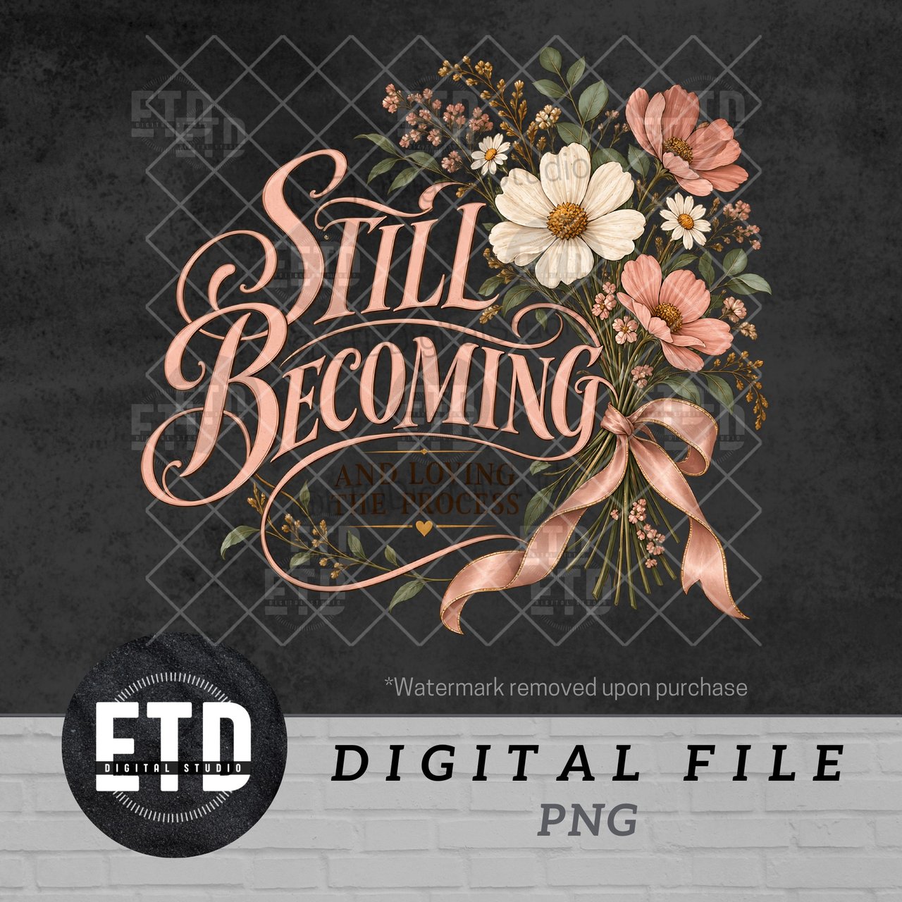 Still Becoming PNG Floral Quote Design, Cottagecore Botanical Wildflower Positivity Clipart, Self Love Mental Health Sublimation Graphic