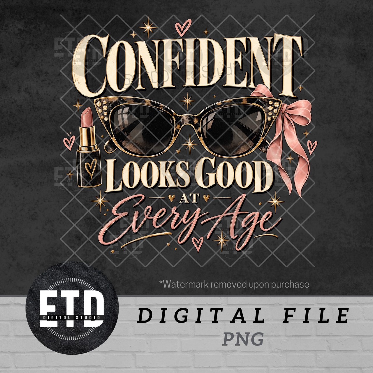Confident Looks Good At Every Age PNG Vintage Retro Sunglasses Glam Birthday Clipart, Classy Women Empowerment Sublimation Design