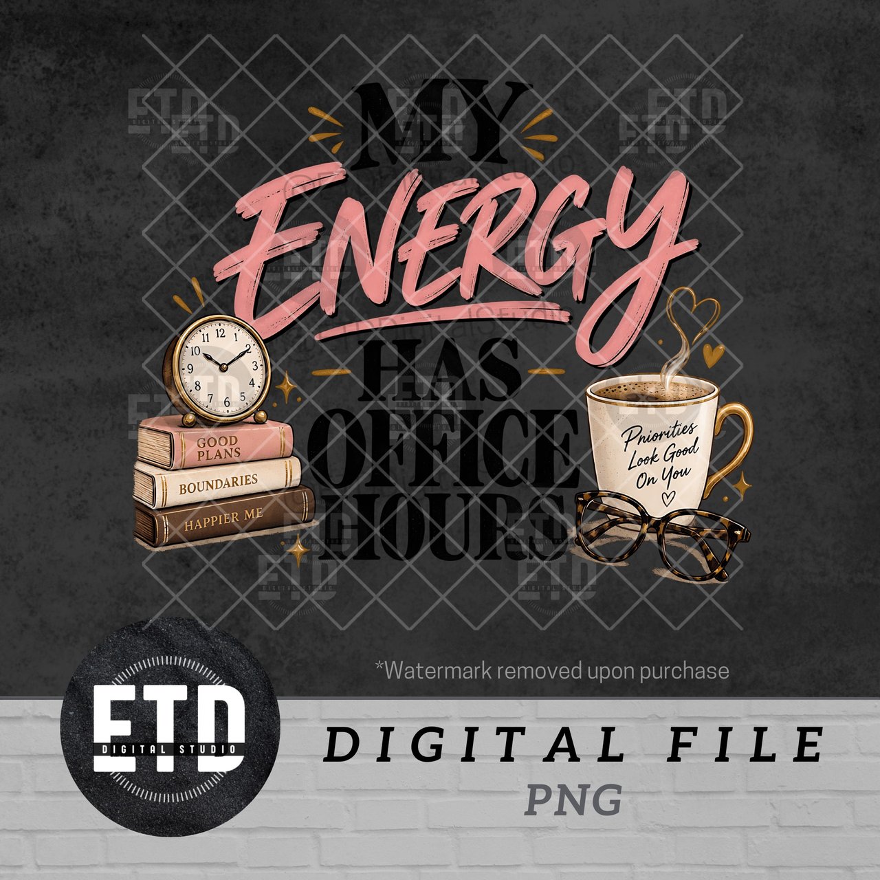 My Energy Has Office Hours PNG, Funny Work Life Balance Sublimation Design, Introvert Mental Health Quote, Cozy Office Desk Graphic