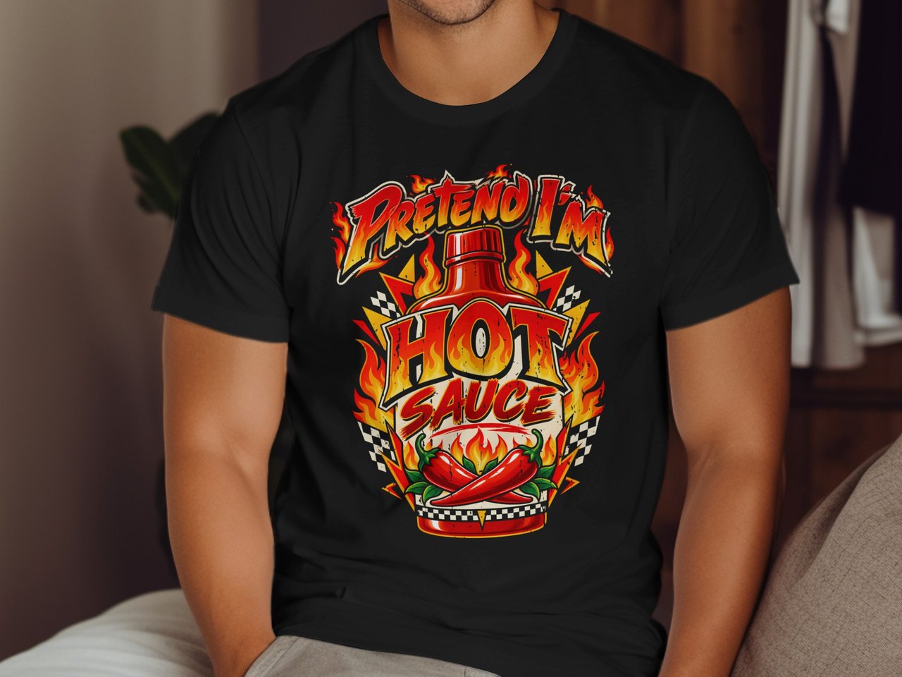 Pretend I'm Hot Sauce Tee or Sweatshirt