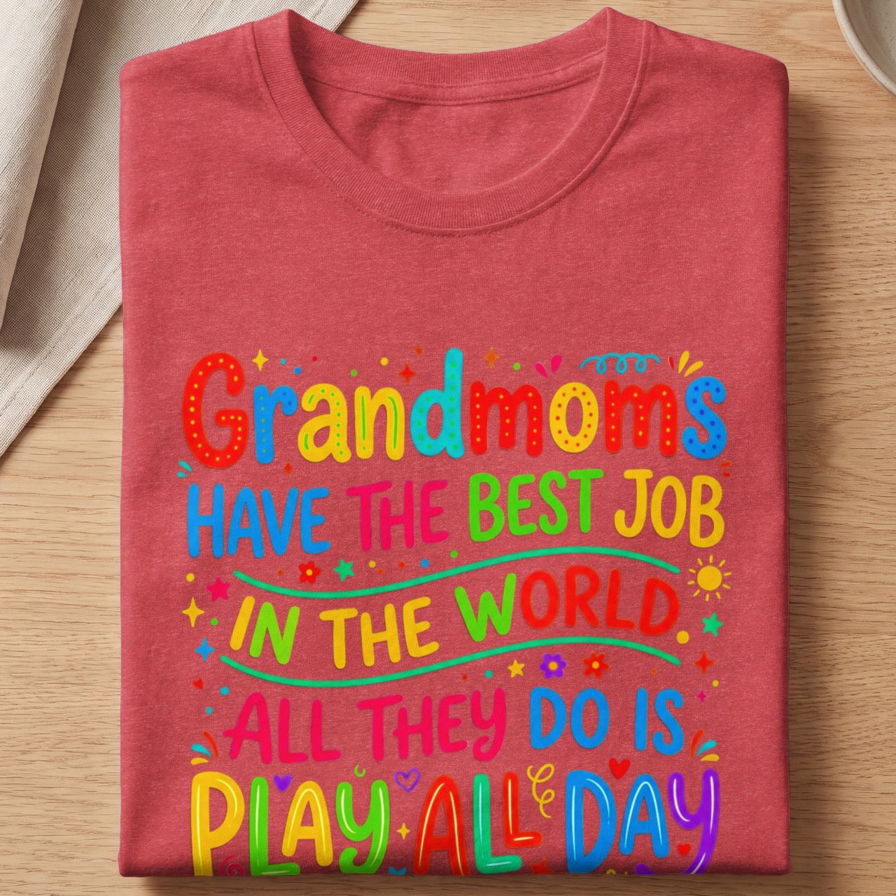 Grandmoms Have The Best Job Tee