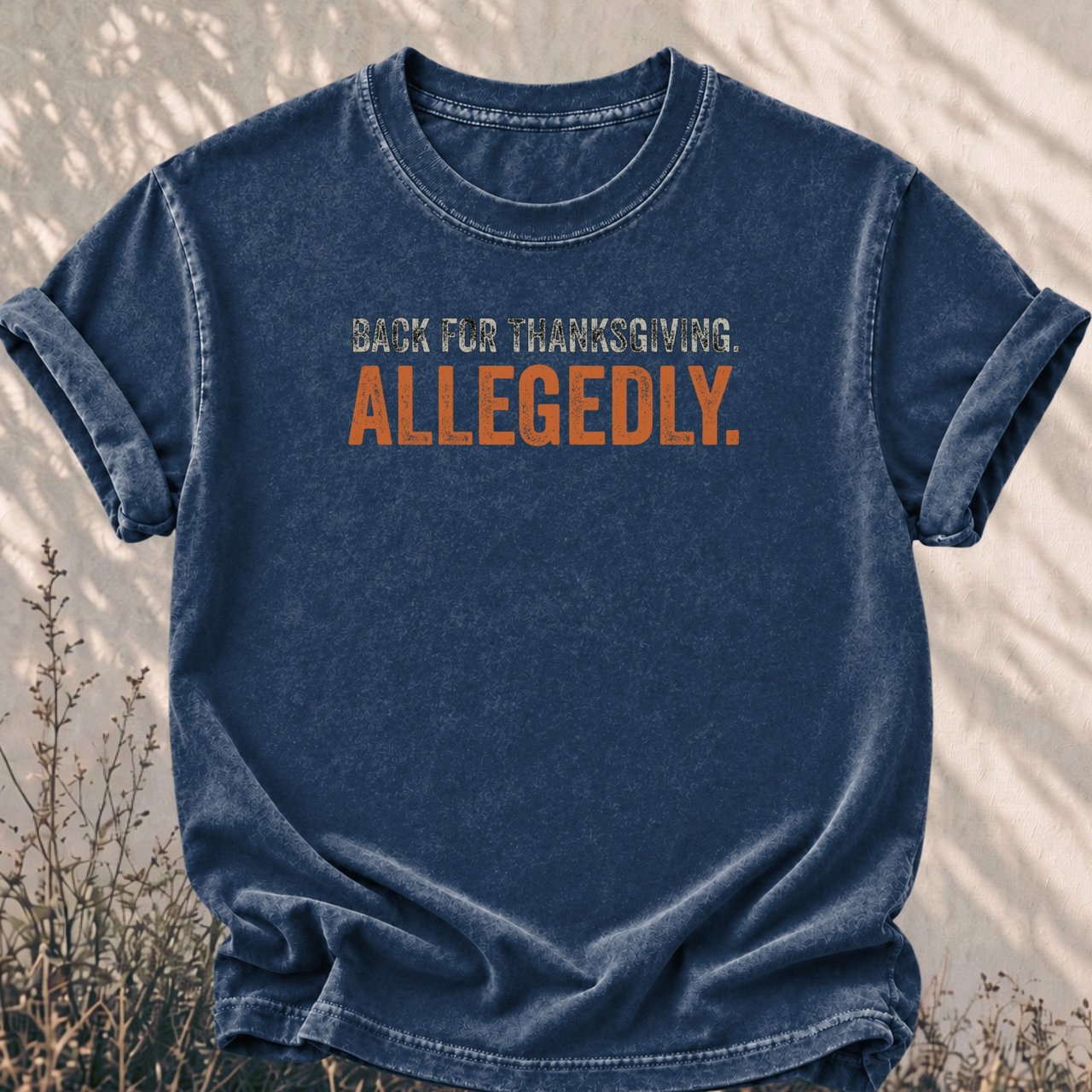 Back For Thanksgiving Allegedly Tee