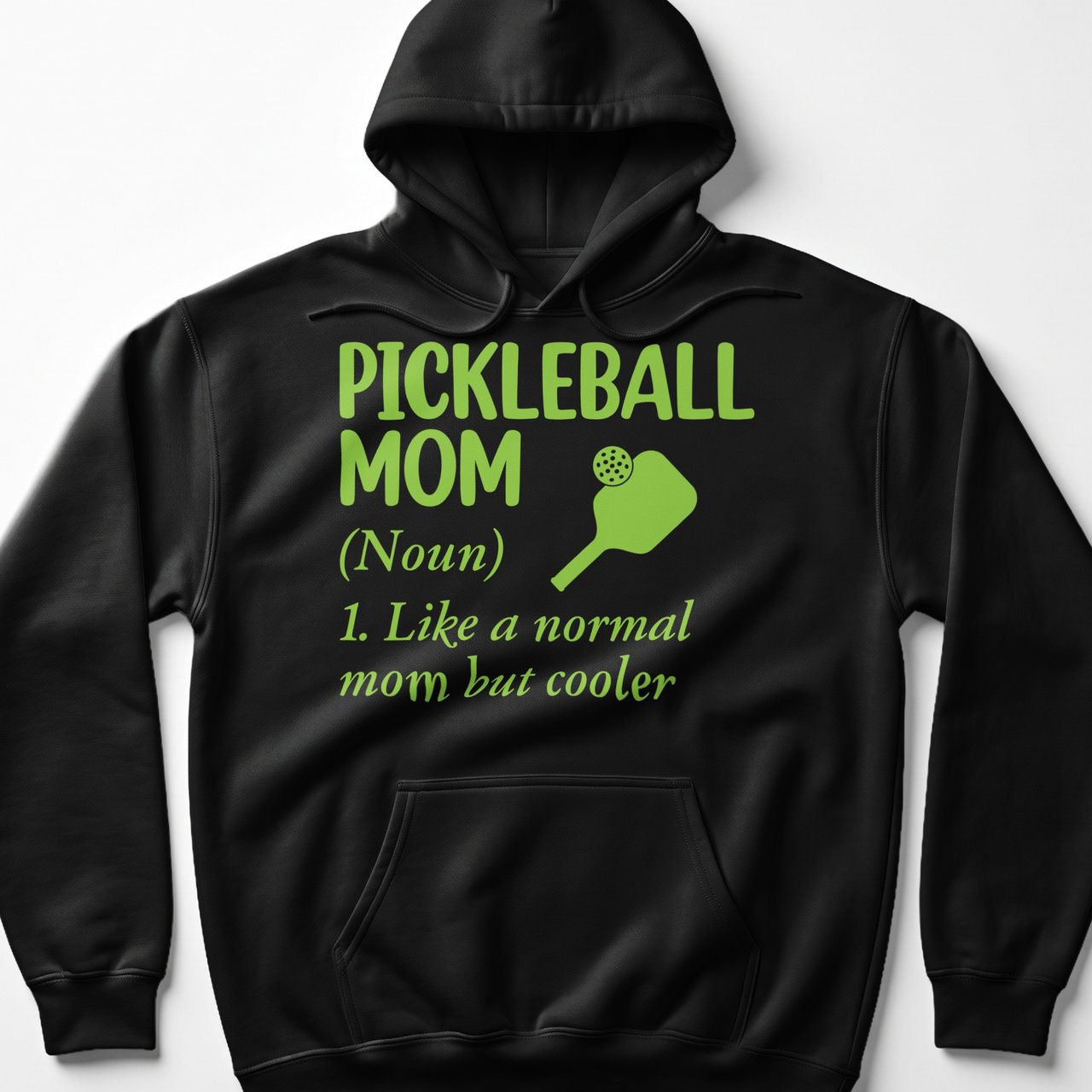Pickleball Gildan Fleece Hoodie, Pickleball Mom (Noun) 1. Like a Normal Mom but Cooler, Court Pullover