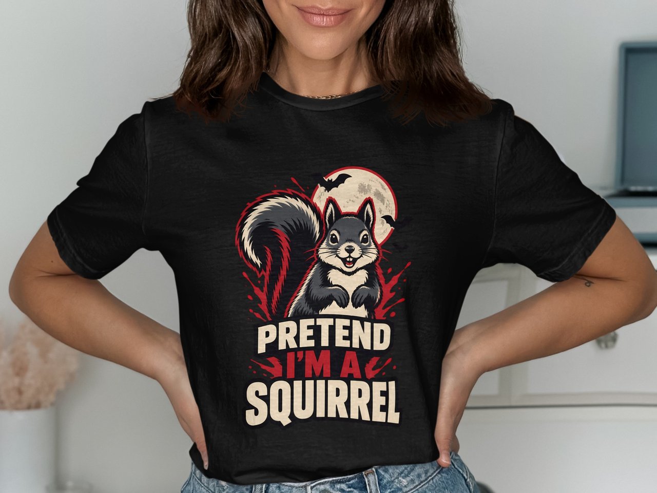 Pretend I'm A Squirrel Tee or Sweatshirt