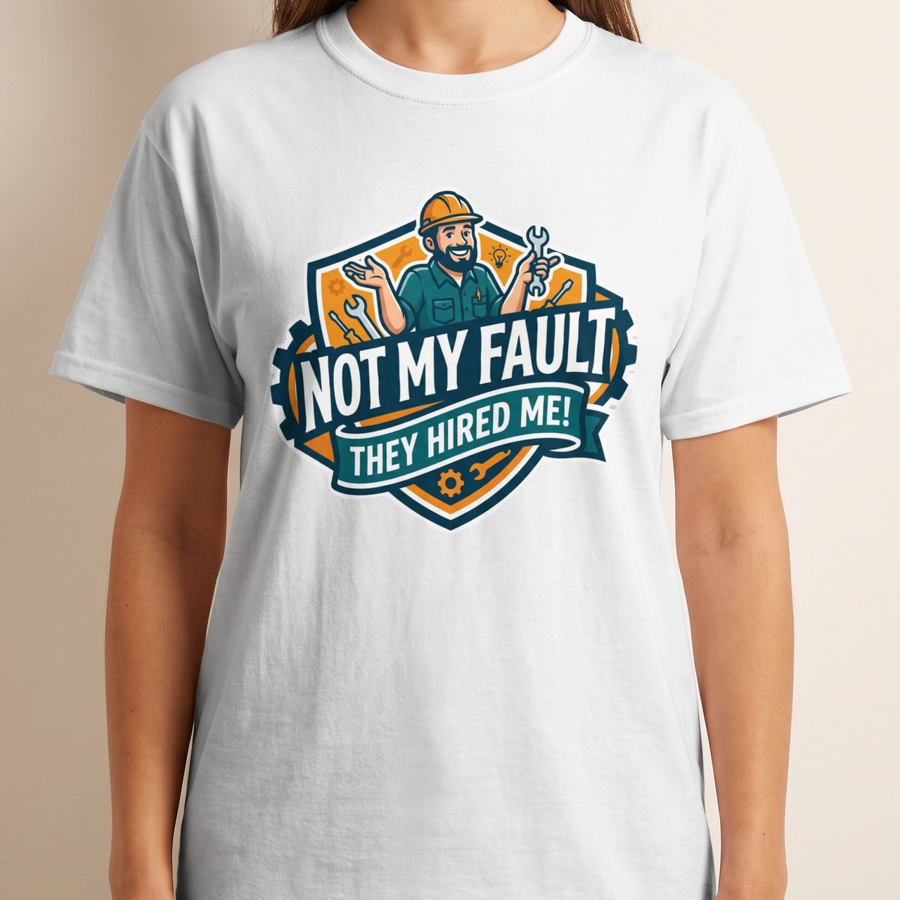 'Not My Fault They Hired Me' Funny Mechanic T-Shirt, Sarcastic Tradesman Gift, Handyman Gag Tee, Engineer Work Humor Shirt