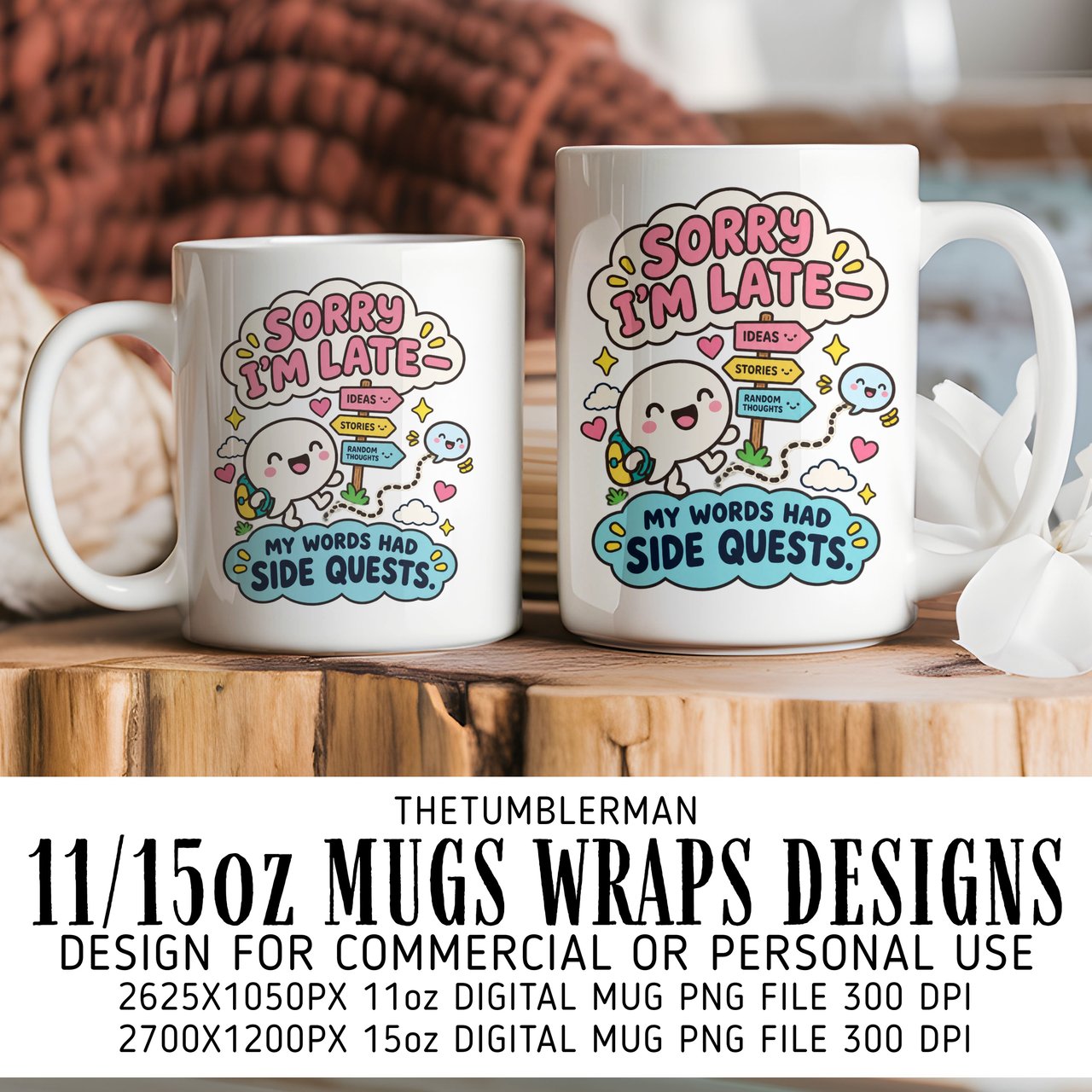 Sorry Im Late Side Quests Mug Wrap