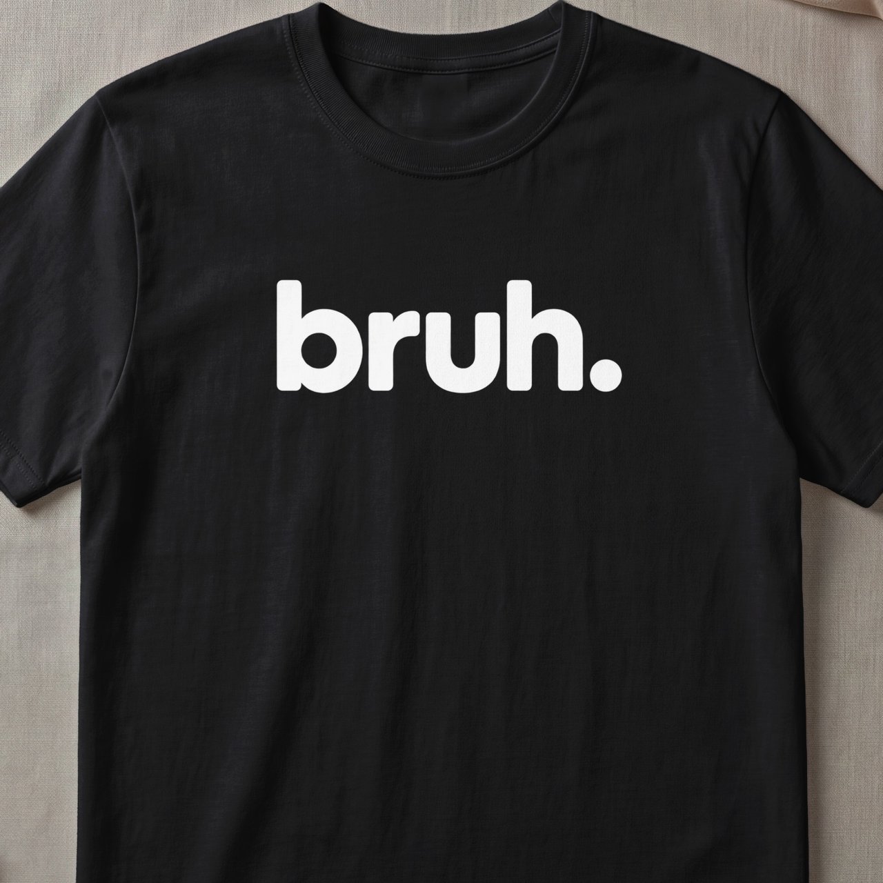 Bruh. Minimalist Graphic T-Shirt