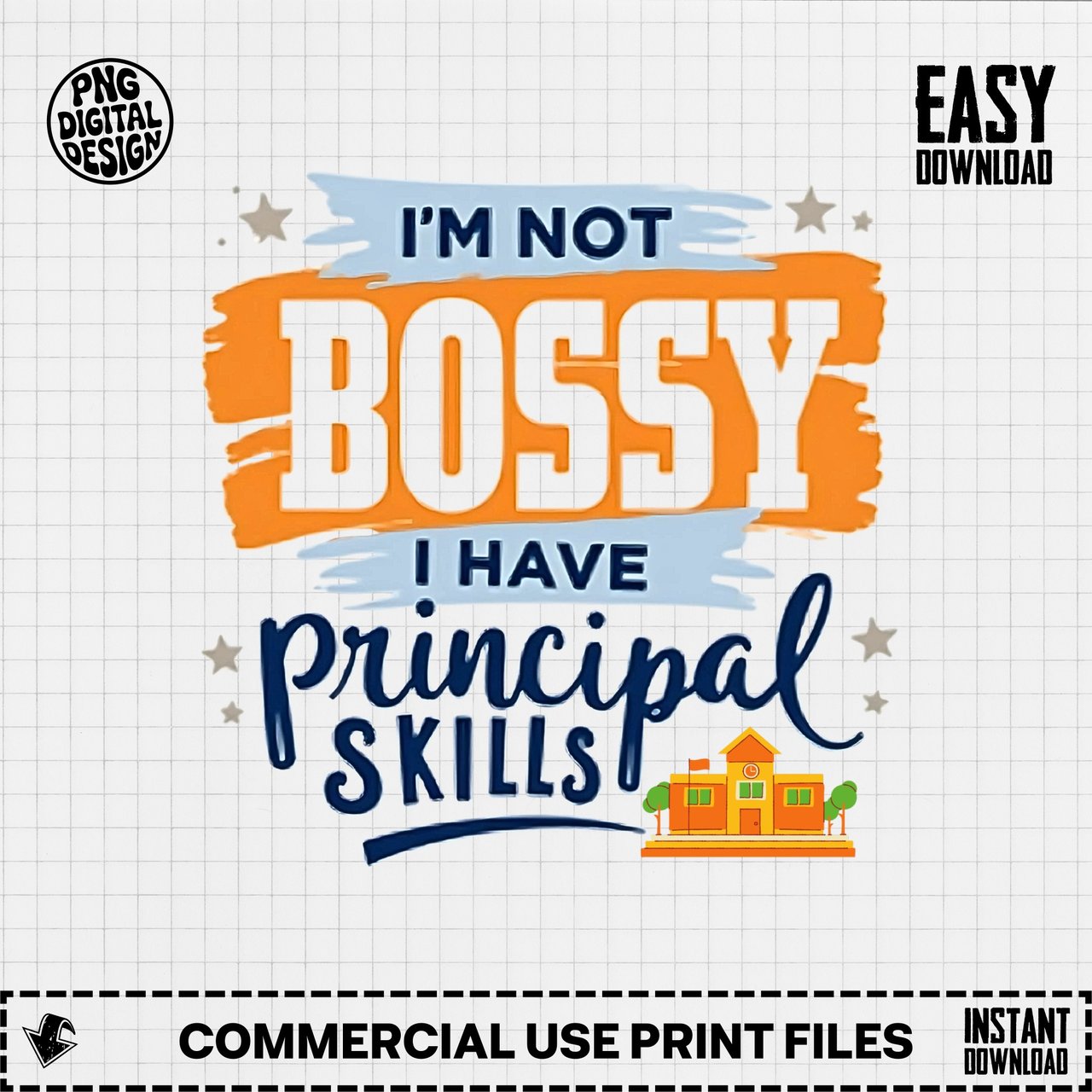 Principal Skills Digital Art, Funny Principal Quote Print, I'm Not Bossy Principal Gift, School Principal Decor, Digital Download PNG