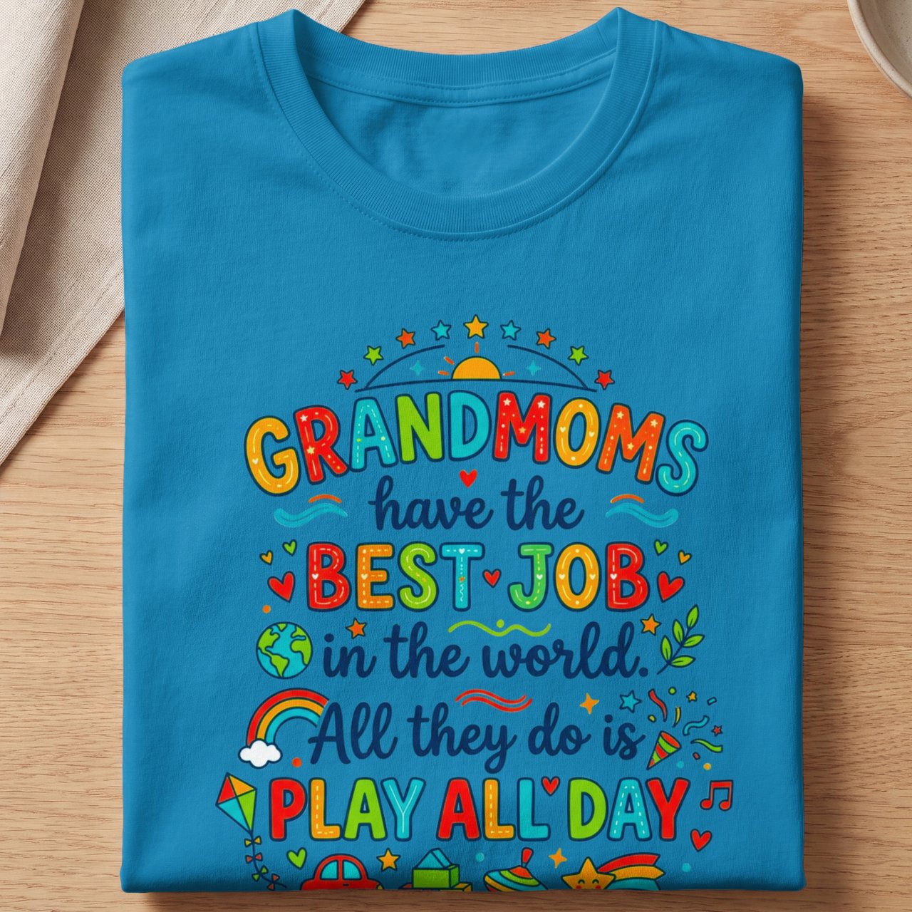 Grandmoms Have The Best Job Tee