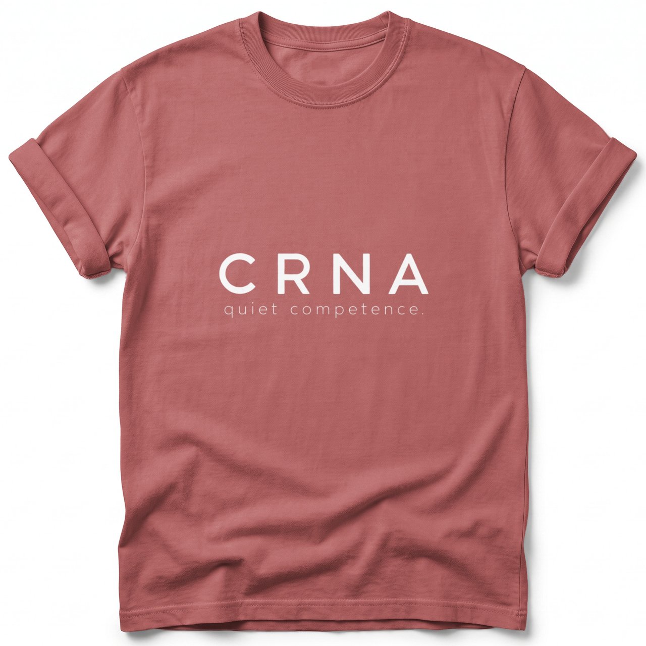 CRNA Quiet Competence Tee