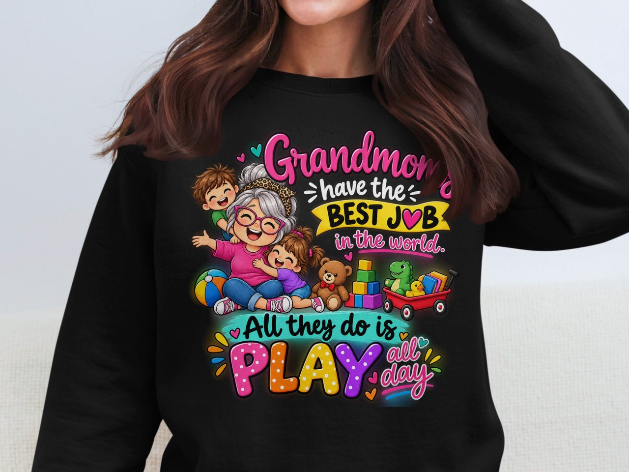 Grandmom Fun Shirt. They have The Best Job. They  Play All Day