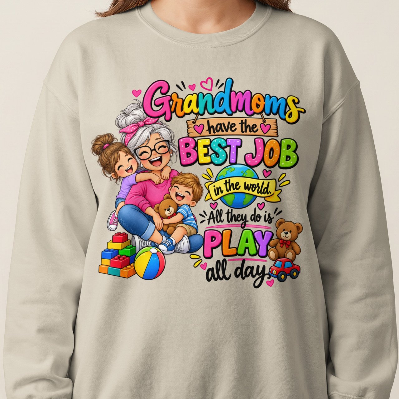 Grandmoms Have The Best Job Sweatshirt