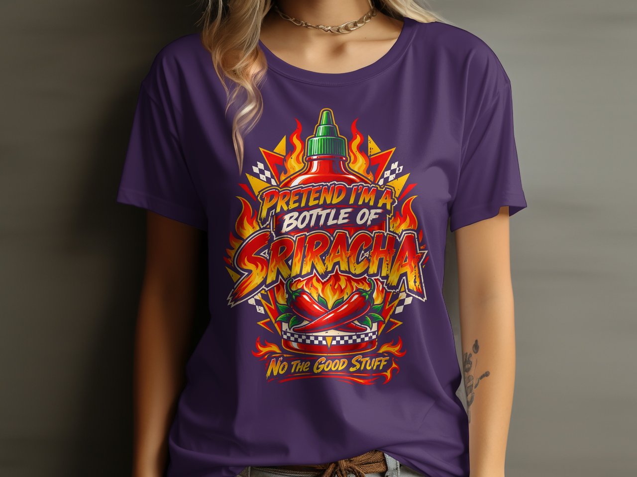 Pretend I'm Sriracha Hot Sauce Tee or Sweatshirt