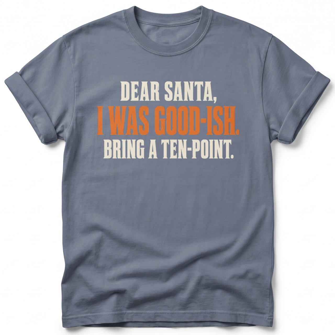 Dear Santa Bring A Ten-Point Tee