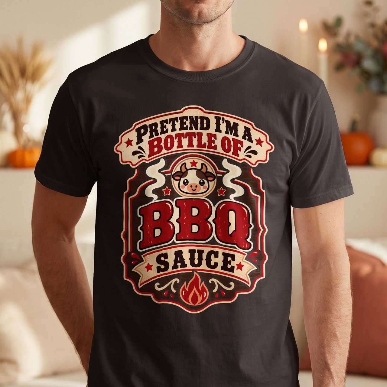 Pretend Im A Bottle Of BBQ Sauce Tee