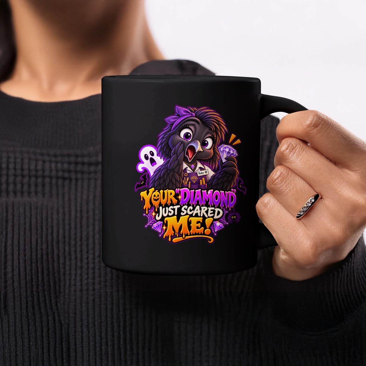 Your Diamond Just Scared Me Raven Mug