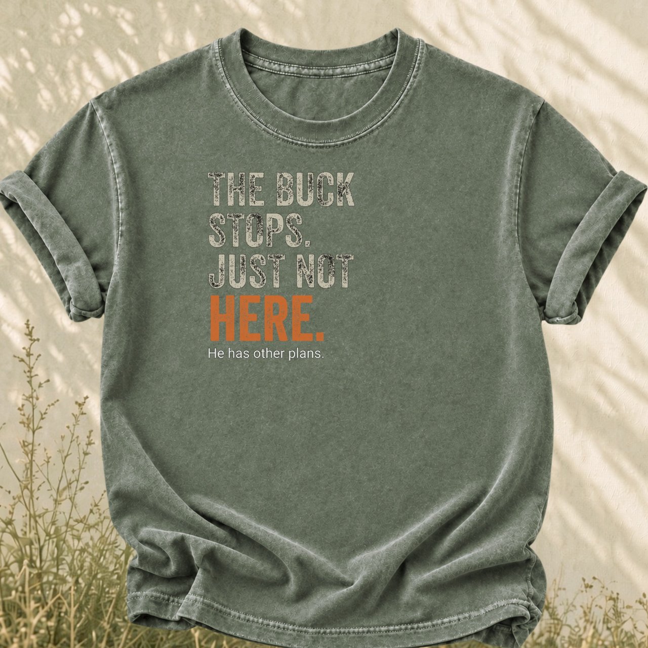 The Buck Stops Just Not Here Tee