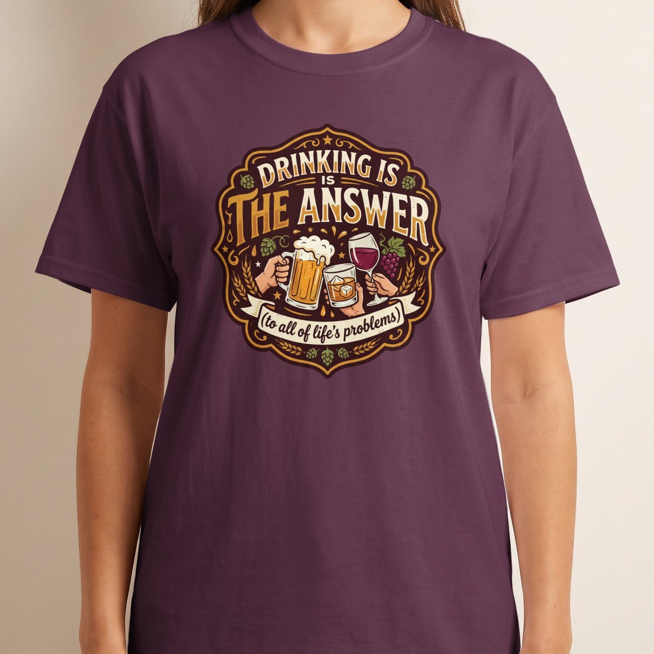 Drinking Is The Answer T-Shirt, Funny Alcohol Beer Wine Whiskey Tee, Sarcastic Life Problems Humor, Retro Bar Pub Lover Gift