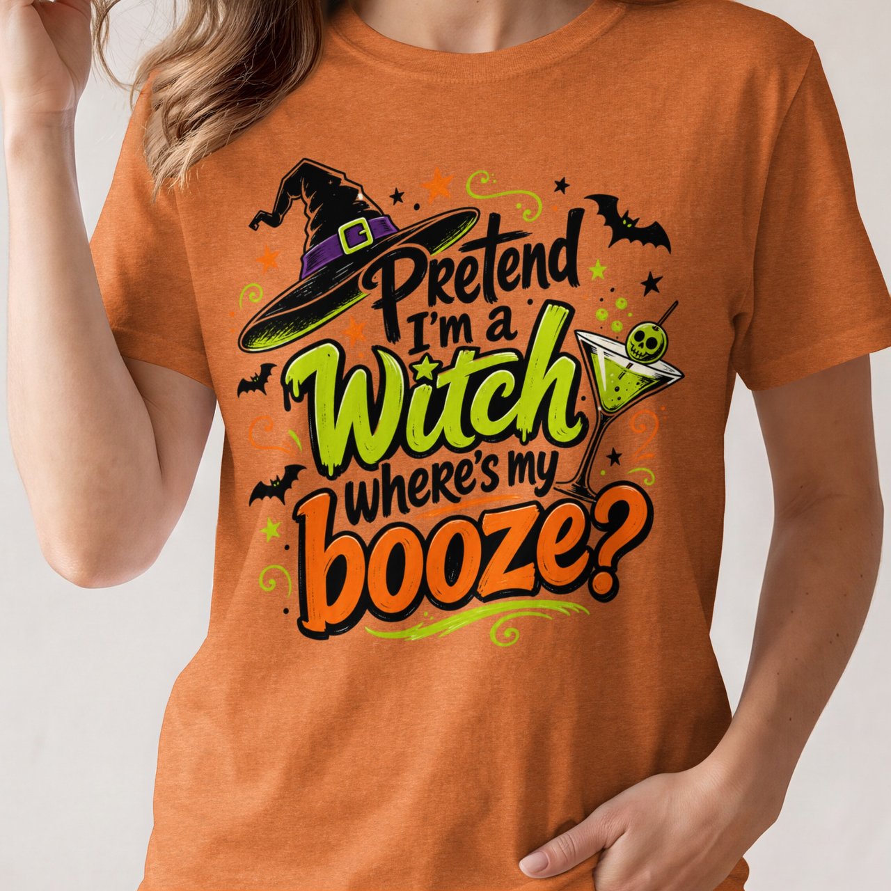 Pretend I'm A Witch Where's My Booze Tee