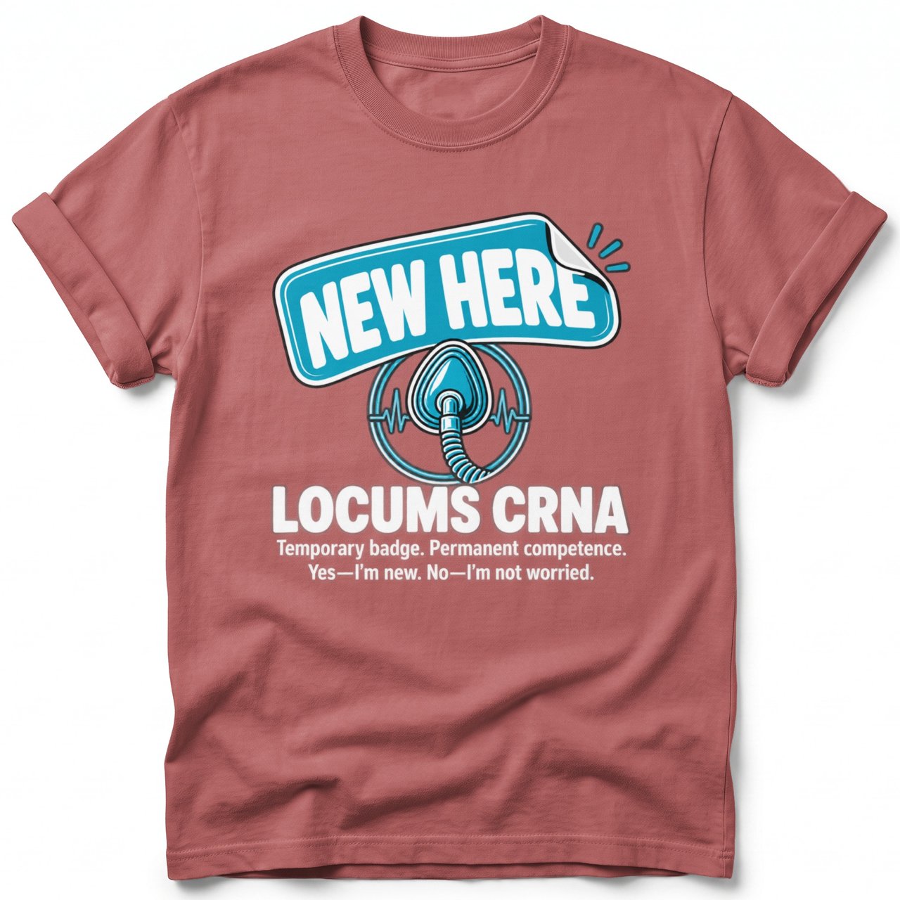 New Here Locums CRNA Tee