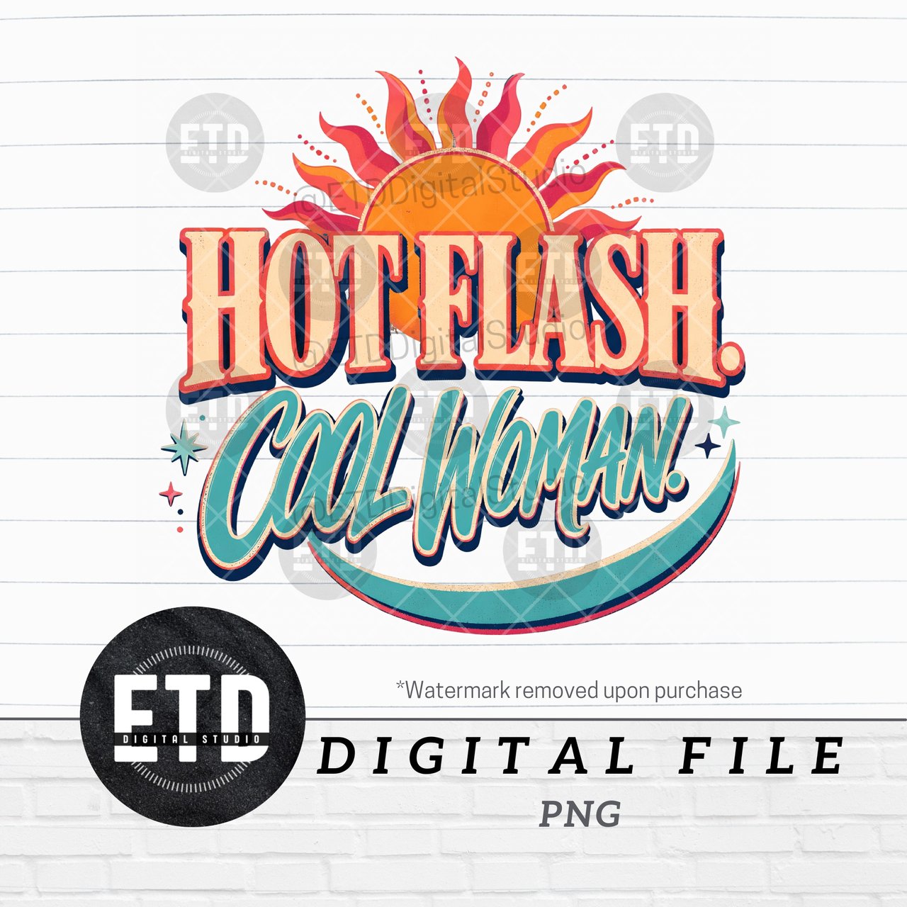 Hot Flash Cool Woman PNG Digital Download, Funny Menopause Shirt Design, Retro Midlife Sarcastic Saying, Sublimation Graphic