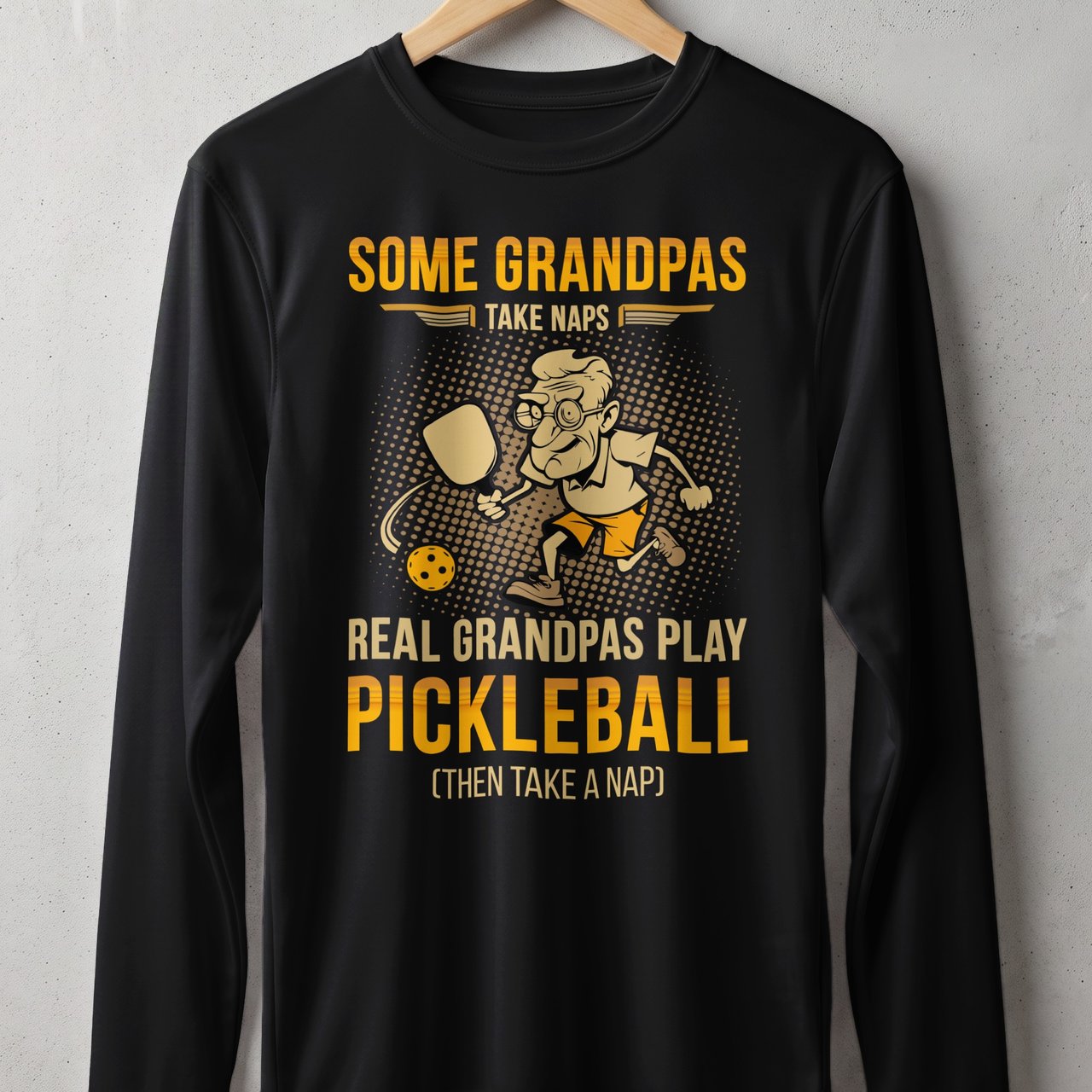 Pickleball Sport-Tek Long Sleeve Tee, Some Grandpas Take Naps Real Grandpas Play Pickleball, Sun Shield Shirt