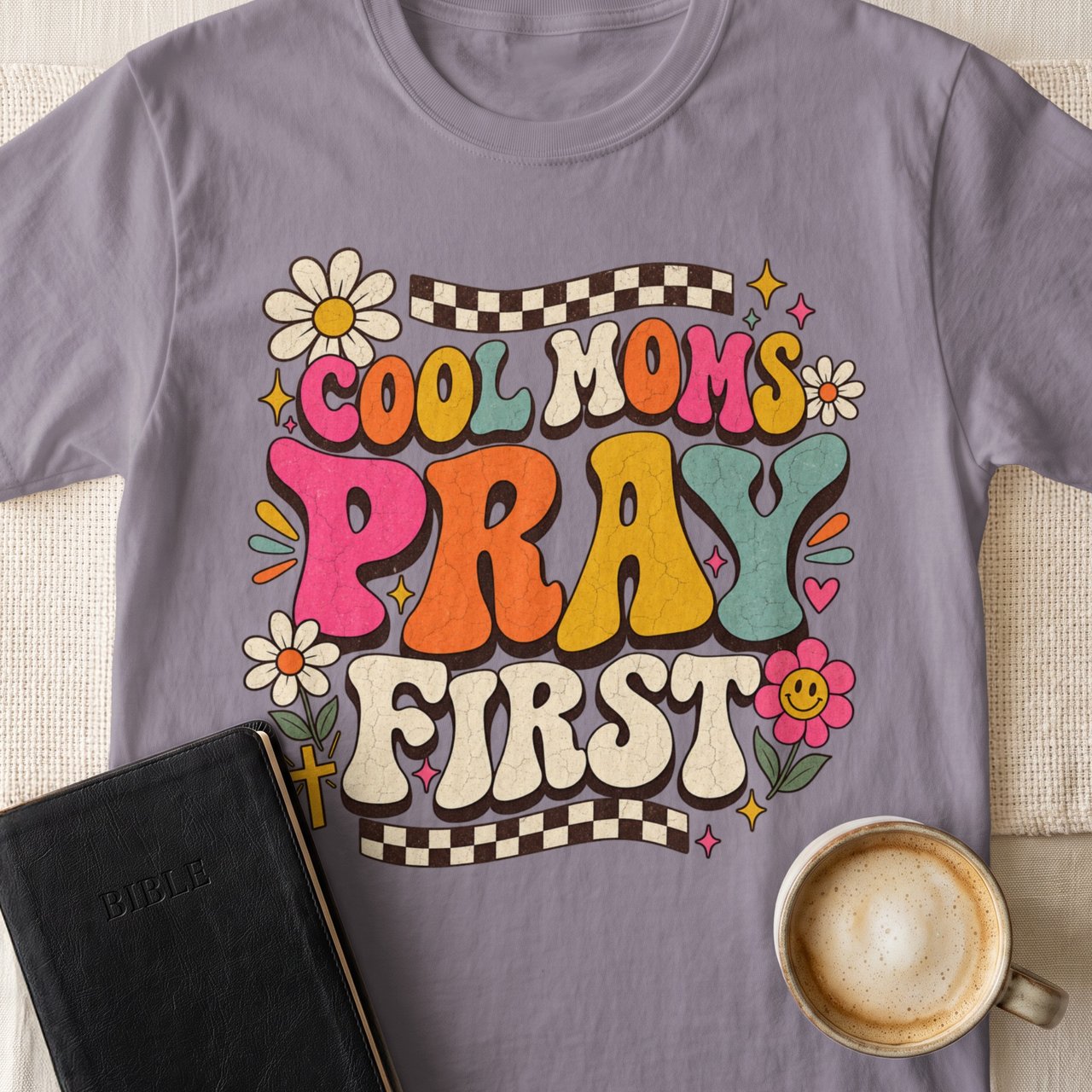 Cool Moms Pray First Tee