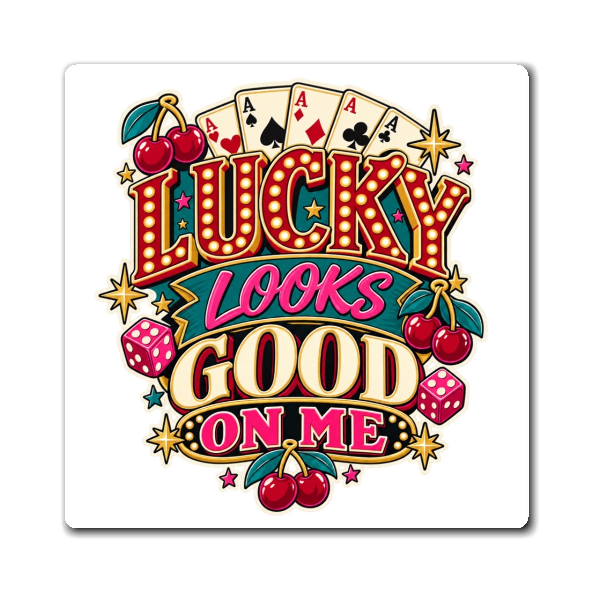 Lucky Looks Good On Me Retro Magnet