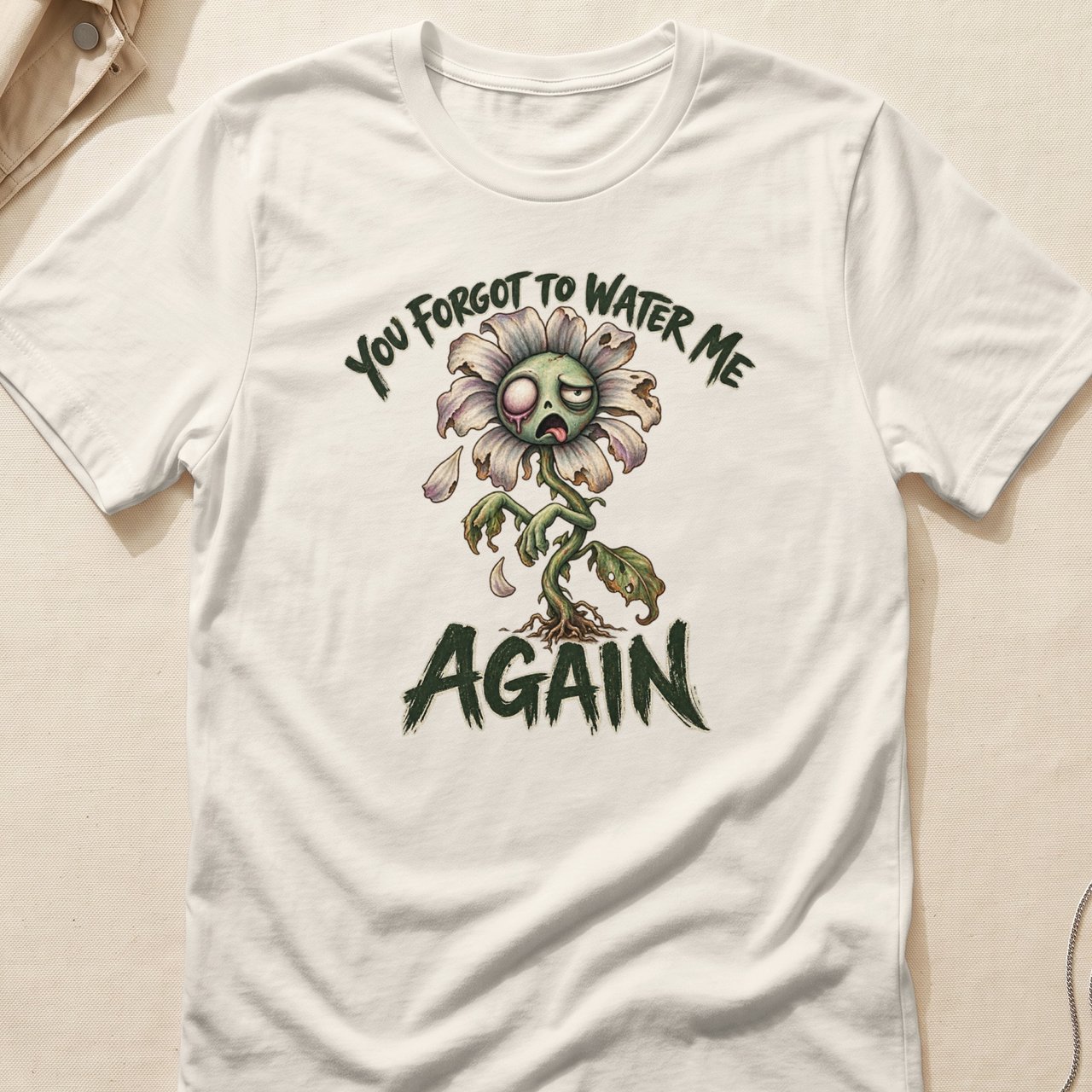 Forgot To Water Me Again Tee