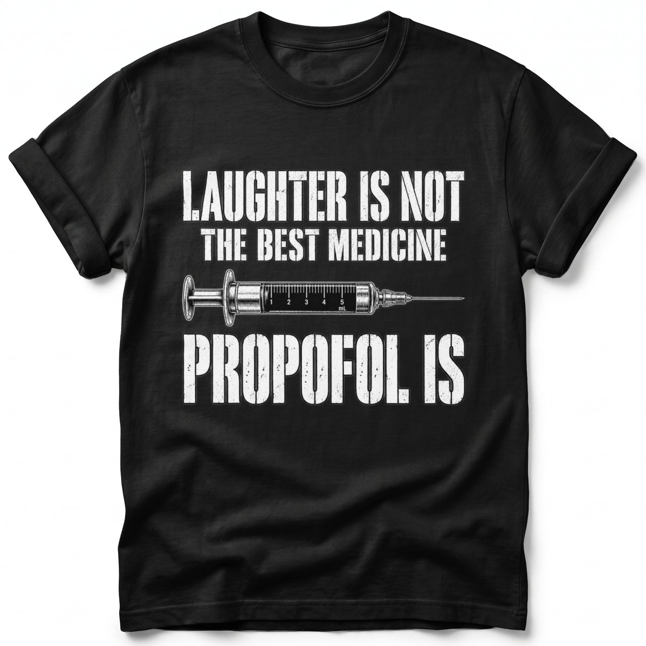 Propofol Best Medicine Tee