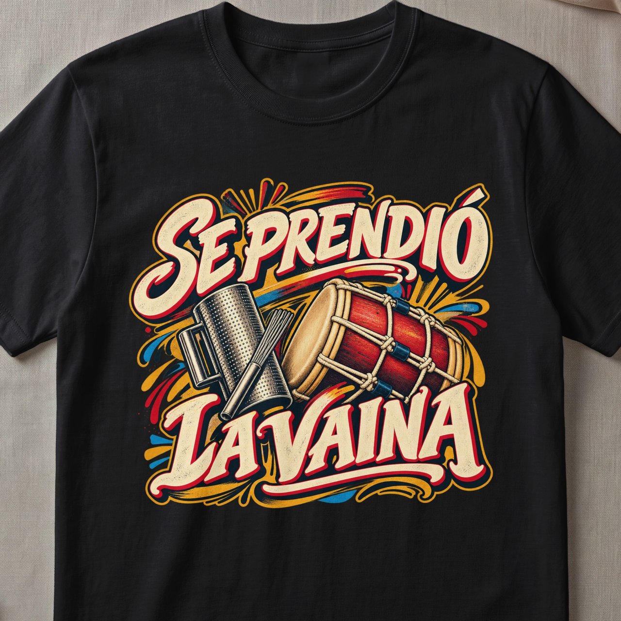 Se Prendió La Vaina T-Shirt – Dominican Merengue & Culture Tee