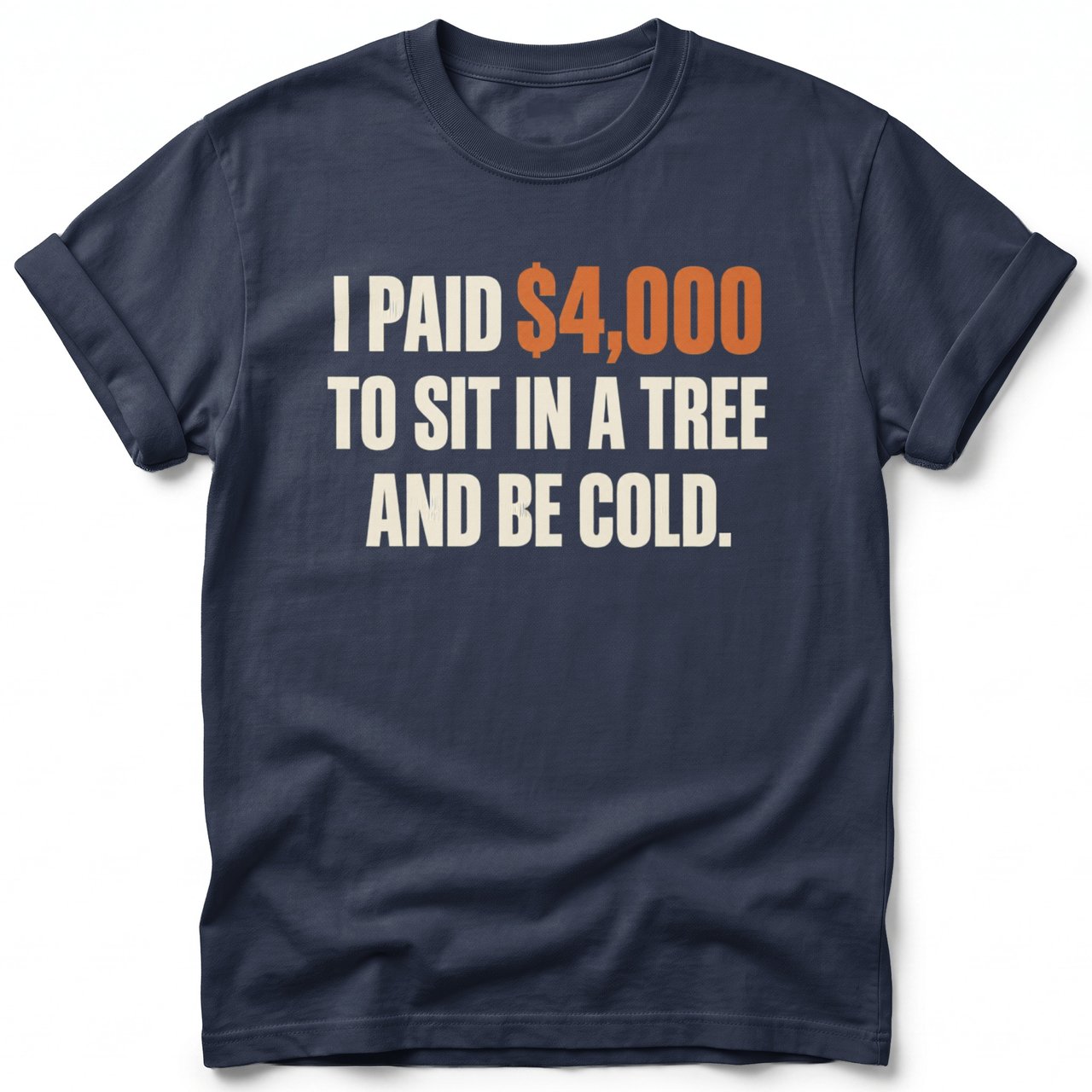 Sit In A Tree And Be Cold Tee