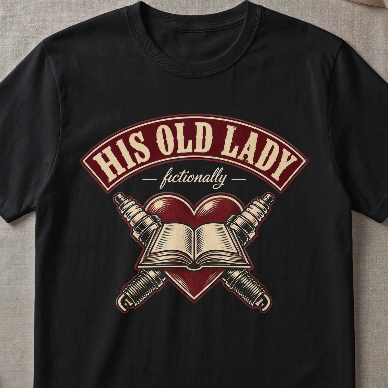 His Old Lady Fictionally Tee